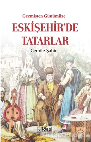 Geçmişten Günümüze Eskişehir'de Tatarlar Cemile Şahin