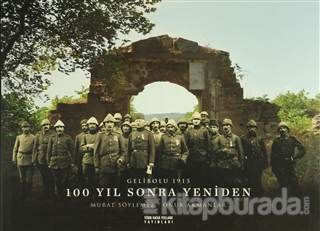 Gelibolu 1915 - 100 Yıl Sonra Yeniden (Ciltli) Murat Söylemez