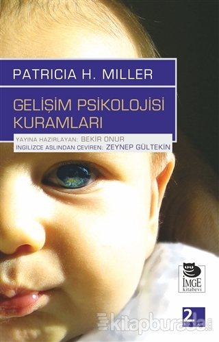 Gelişim Psikolojisi Kuramları %15 indirimli Patricia H. Miller