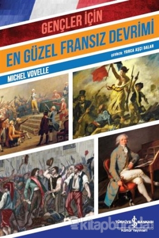Gençler İçin En Güzel Fransız Devrimi Michel Vovelle