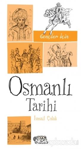 Gençler İçin Osmanlı Tarihi İsmail Çolak