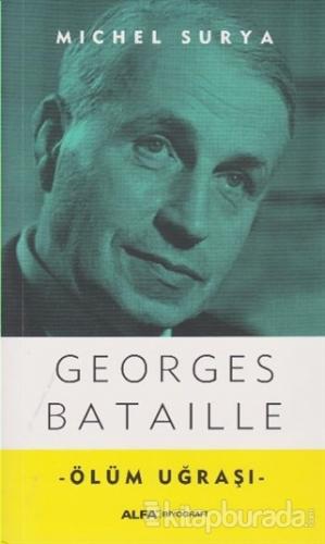 Georges Bataille - Ölüm Uğraşı