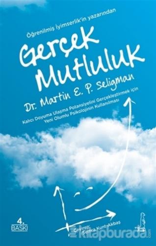 Gerçek Mutluluk Martin E. P. Seligman