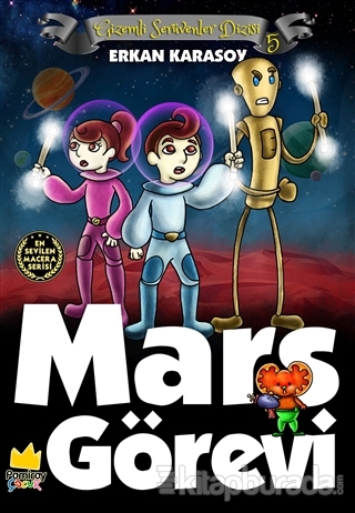 Gizemli Serüvenler Dizisi 5: Mars Görevi Erkan Karasoy