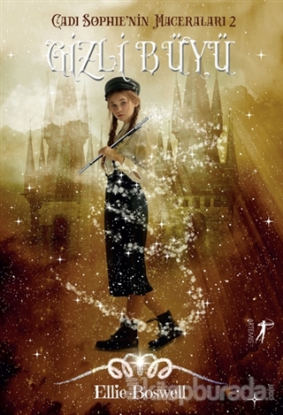 Gizli Büyü - Cadı Sophie'nin Maceraları 2 Ellie Boswell