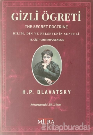 Gizli Öğreti 3. Cilt (The Secret Doctrine) Helena Petrovna Blavatsky