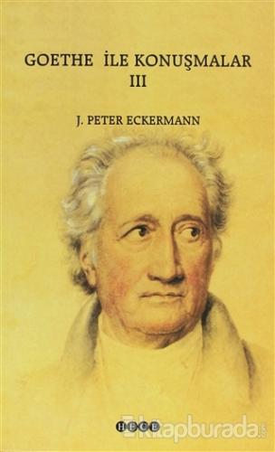 Goethe İle Konuşmalar 3 %15 indirimli J. Peter Eckermann