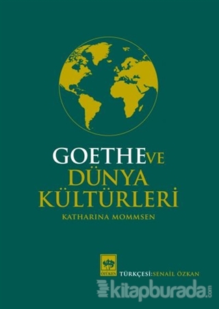 Goethe ve Dünya Kültürleri %30 indirimli Katharina Mommsen