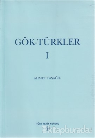 Gök-Türkler 1 Ahmet Taşağıl