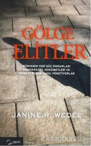 Gölge Elitler %40 indirimli Janine R. Wedel