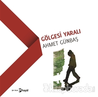 Gölgesi Yaralı Ahmet Günbaş