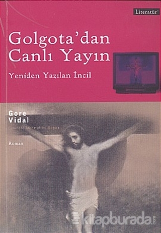 Golgota'dan Canlı Yayın Gore Vidal