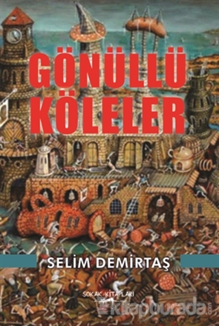 Gönüllü Köleler Selim Demirtaş