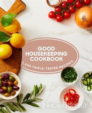 Good Housekeeping Cookbook: 1200 Triple Tested Recipes (Ciltli) Susan 