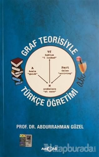 Graf Teorisiyle Türkçe Öğretimi Abdurrahman Güzel