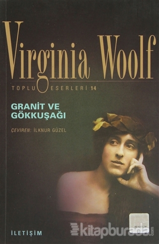 Granit ve Gökkşağı Virginia Woolf