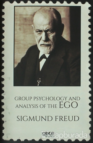 Group Psychology And Analysis Of The Ego Sigmund Freud