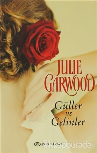 Güller ve Gelinler %25 indirimli Julie Garwood