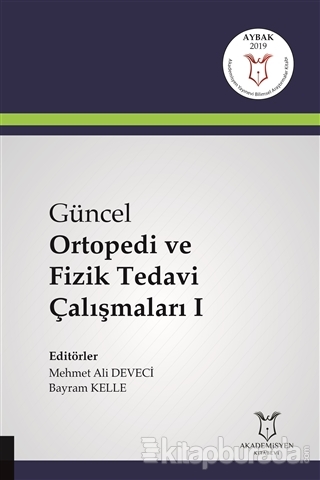 Güncel Ortopedi ve Fizik Tedavi Çalışmaları 1 Mehmet Ali Deveci