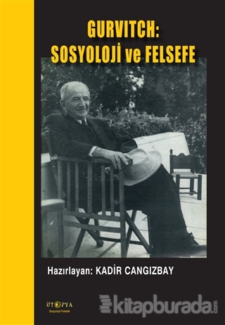 Gurvitch: Sosyoloji ve Felsefe Kadir Cangızbay