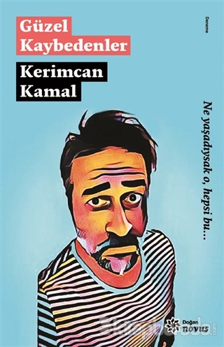 Güzel Kaybedenler Kerimcan Kamal