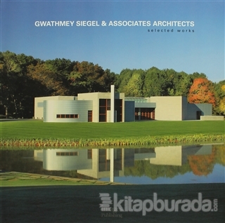 Gwathmey Siegel and Associates Architects - Selected Works (Ciltli)