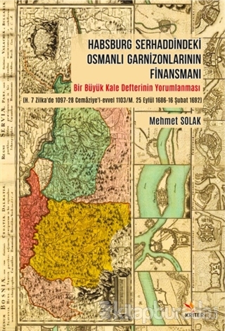 Habsburg Serhaddindeki Osmanlı Garnizonlarının Finansmanı