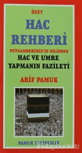 Özet Hac Rehberi (Üçaylar -009) %20 indirimli Arif Pamuk