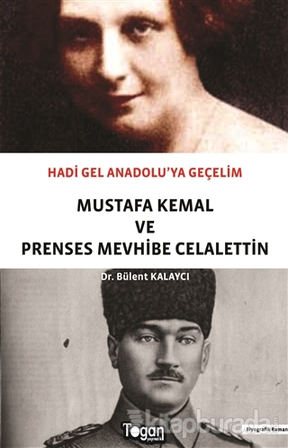 Hadi Gel Anadolu'ya Geçelim - Mustafa Kemal ve Prenses Mevhibe Celalettin