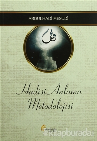 Hadisi Anlama Metodolojisi Abdulhadi Mesudi
