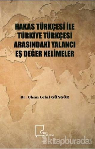 Hakas Türkçesi ile Türkiye Türkçesi Arasındaki Yalancı Eş Değer Kelimeler