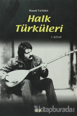Halk Türküleri 3. Kitap Güfte ve Besteleriyle Hamdi Tanses