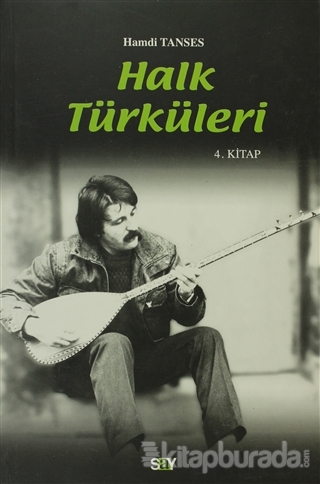 Halk Türküleri 4. Kitap Güfte ve Besteleriyle