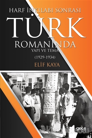 Harf İnkılabı Sonrası Türk Romanında Yapı Ve Tema