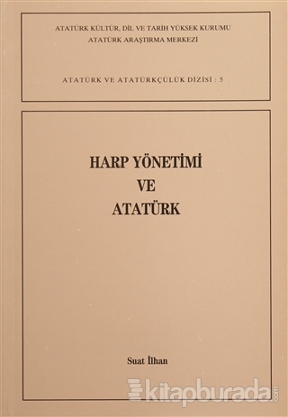 Harp Yönetimi ve Atatürk Suat İlhan