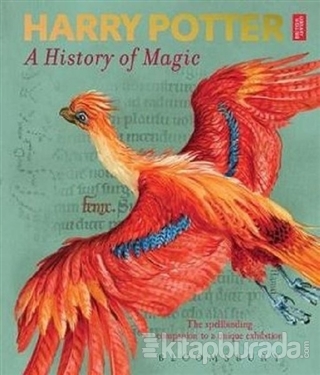 Harry Potter - A History of Magic: The Book of the Exhibition British 