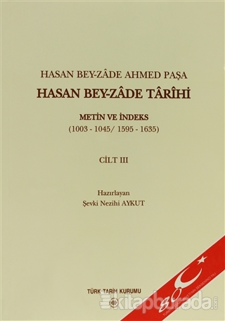 Hasan Bey-Zade Ahmed Paşa / Hasan Bey-Zade Tarihi Cilt: 3 Kolektif