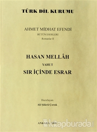 Hasan Mellah Yahut Sır İçinde Esrar (Ciltli) Ahmet Mithat Efendi
