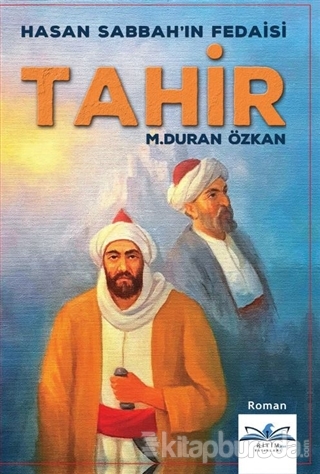 Hasan Sabbah'ın Fedaisi Tahir M. Duran Özkan