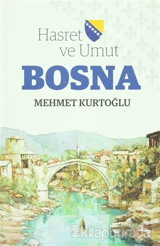 Hasret ve Umut Bosna