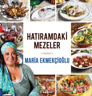 Hatıramdaki Mezeler Maria Ekmekçioğlu