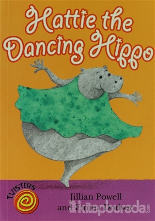 Hattie the Dancing Hippo Jillian Powell