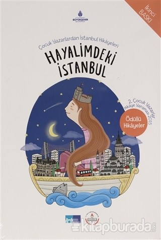 Hayalimdeki İstanbul - Çocuk Yazarlardan İstanbul Hikayeleri Kolektif