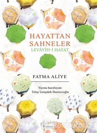 Hayattan Sahneler (Ciltli) Fatma Aliye