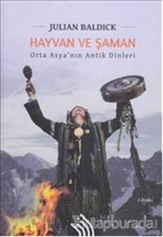 Hayvan ve Şaman : Orta Asya'nın Antik Dinleri (Ciltli) %15 indirimli J