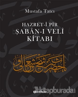 Hazret-i Pir Şaban-ı Veli Kitabı (Ciltli) Mustafa Tatcı