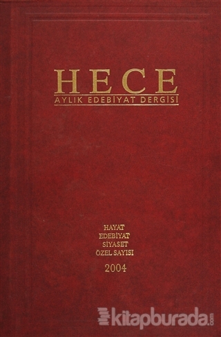 Hece Aylık Edebiyat Dergisi Hayat Edebiyat Siyaset Özel Sayısı: 8 - 90/91/92 (Ciltli)