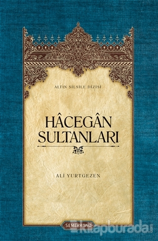 Hâcegân Sultanları (Ciltli) %15 indirimli Ali Yurtgezen
