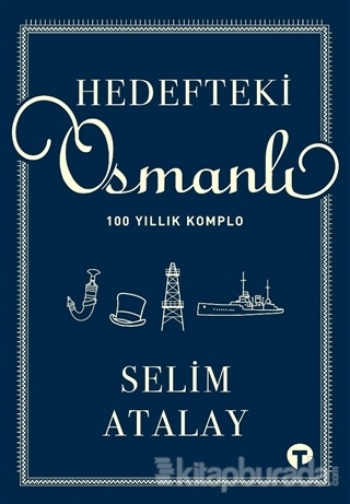 Hedefteki Osmanlı Selim Atalay