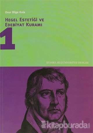 Hegel Estetiği ve Edebiyat Kuramı 1 %15 indirimli Onur Bilge Kula